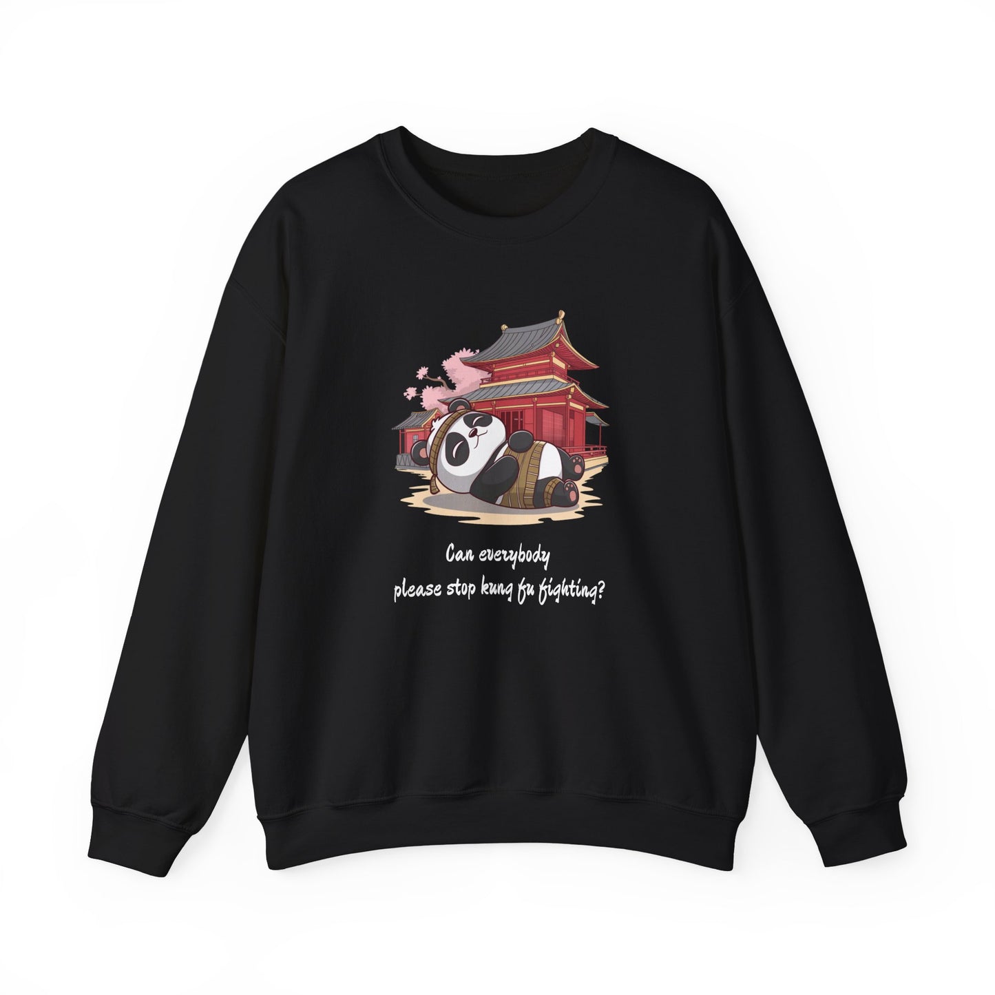 Can Everybody Please Stop Kung Fu Fighting? Adult Sweatshirt