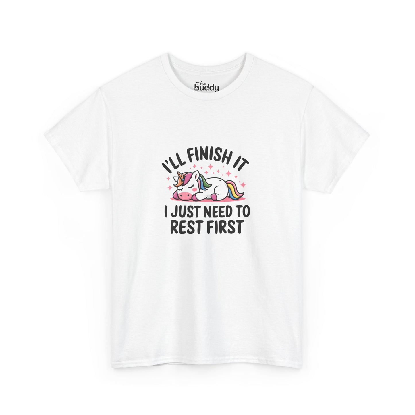 I'll Finish It I Just Need To Rest First Adult T-shirt