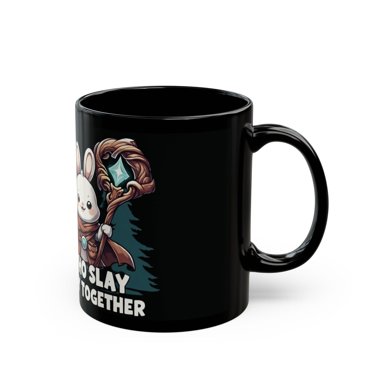 Bunnies Who Slay Together, Stay Together Mug