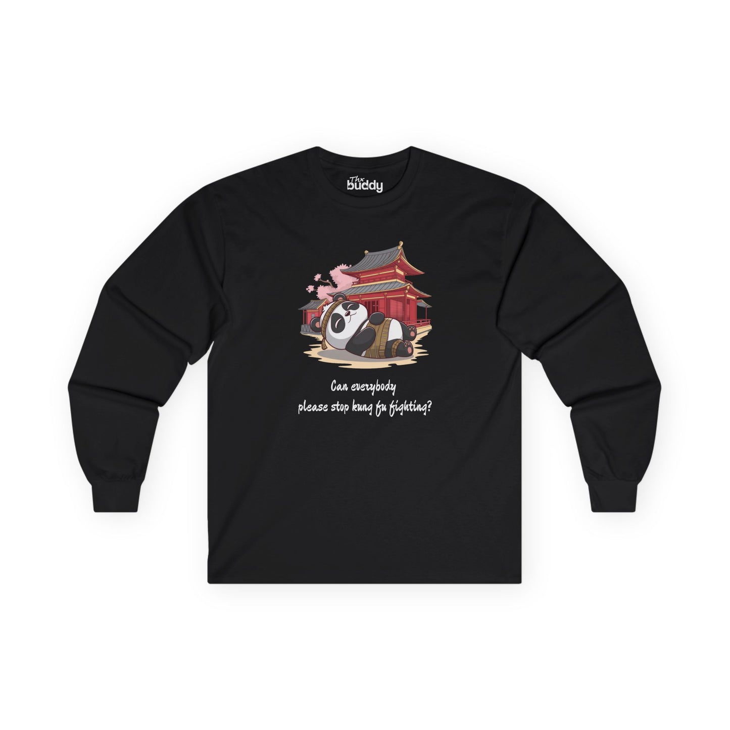 Can Everybody Please Stop Kung Fu Fighting? Adult Long Sleeve T-shirt