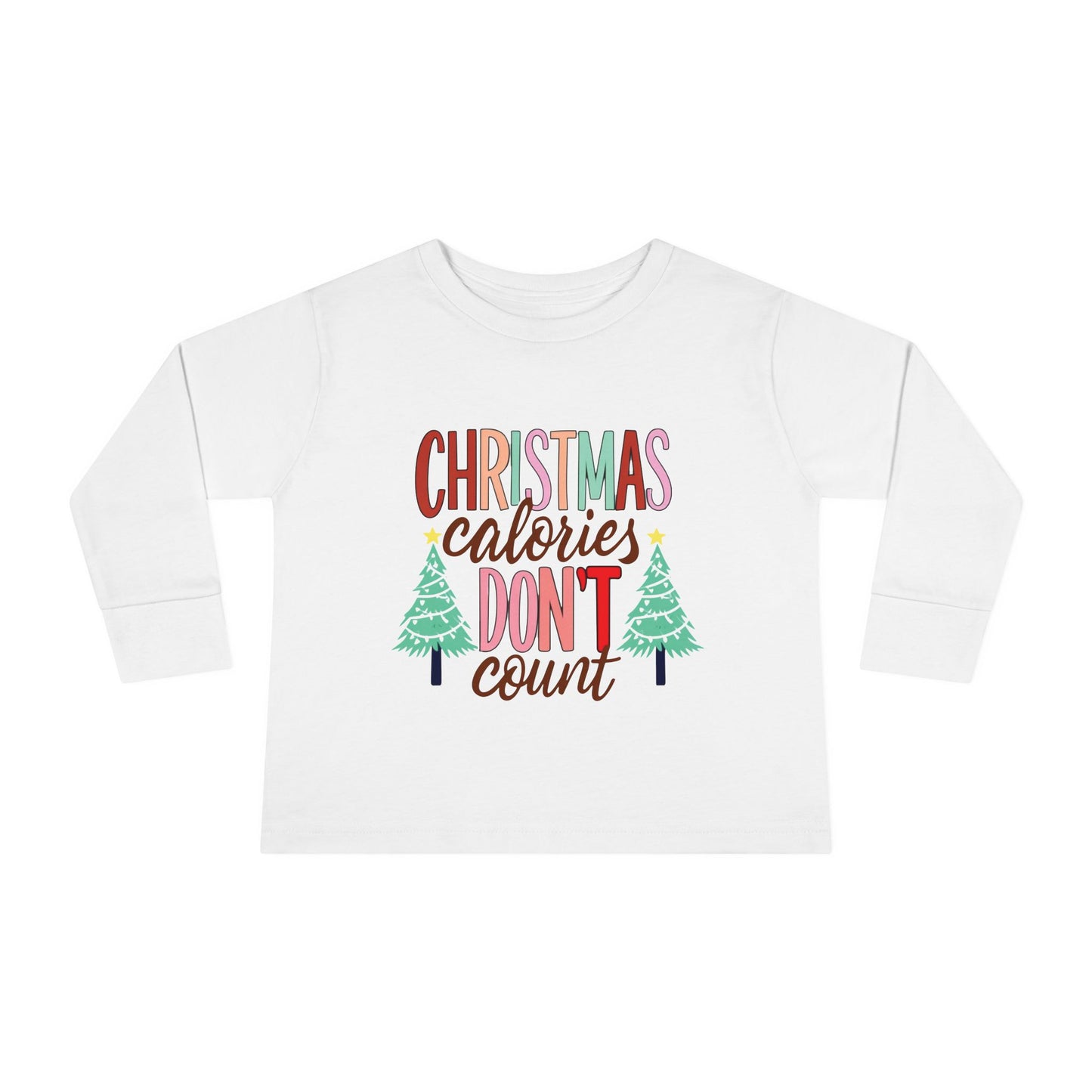 Christmas Calories don't count Toddler Long Sleeve T-shirt