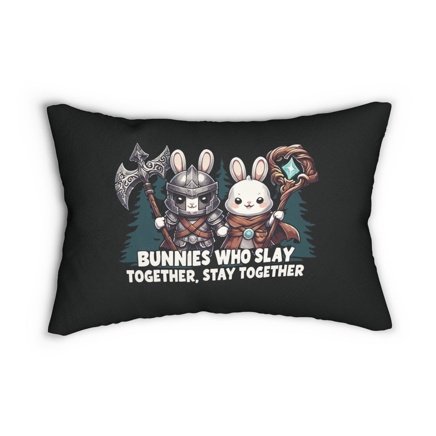 Bunnies Who Slay Together, Stay Together Pillow