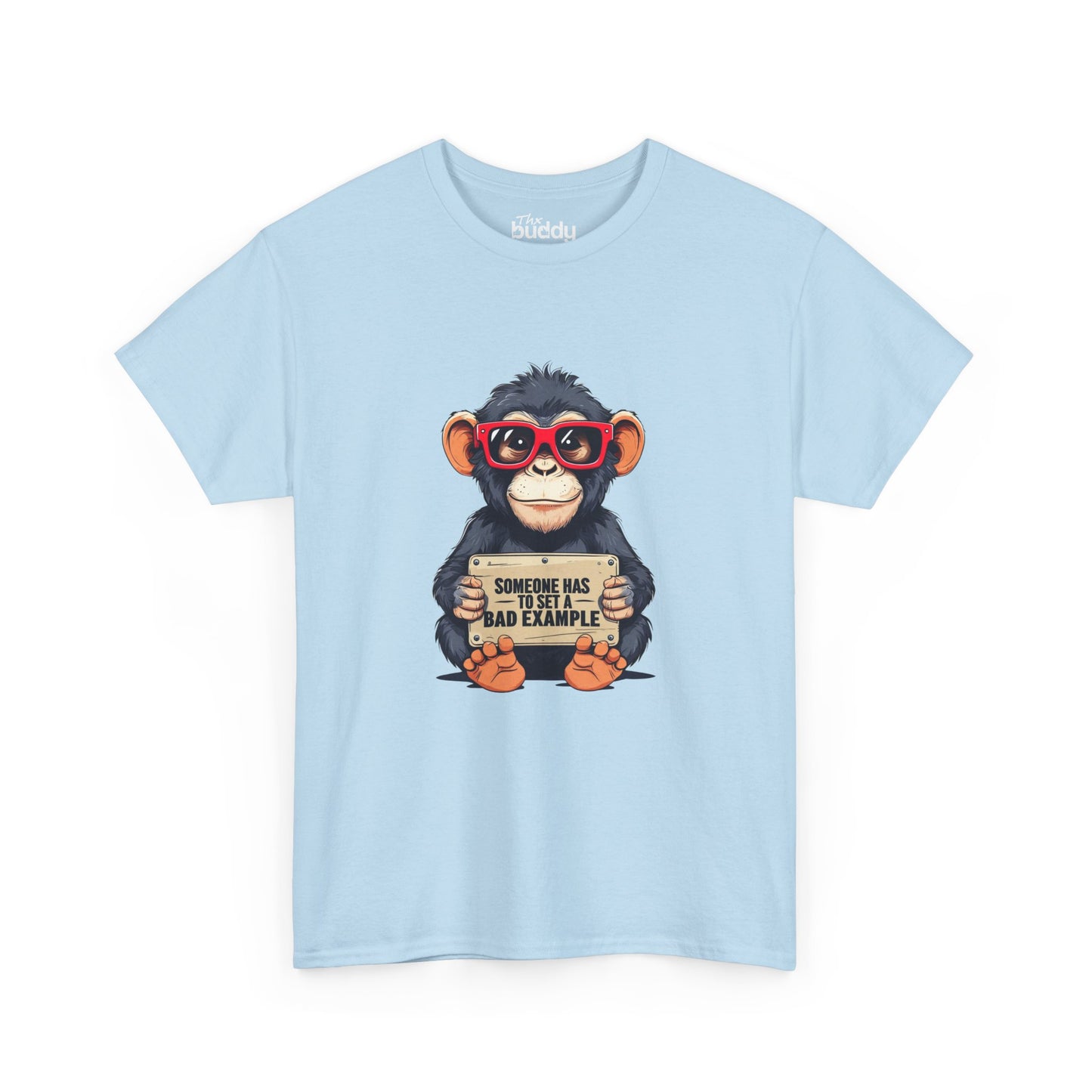Someone Has to Set a Bad Example Adult T-shirt