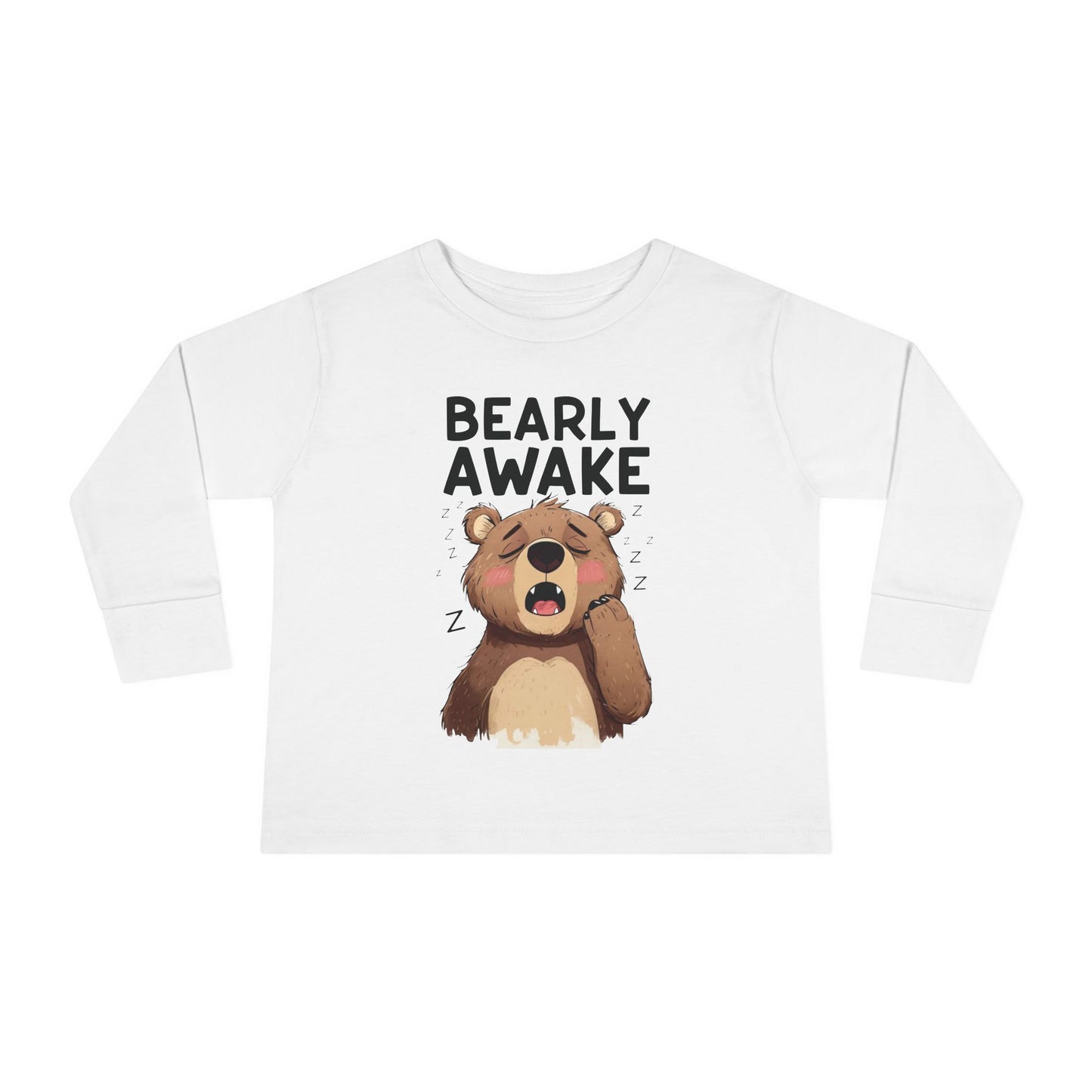 Bearly Awake Toddler Long Sleeve T-shirt