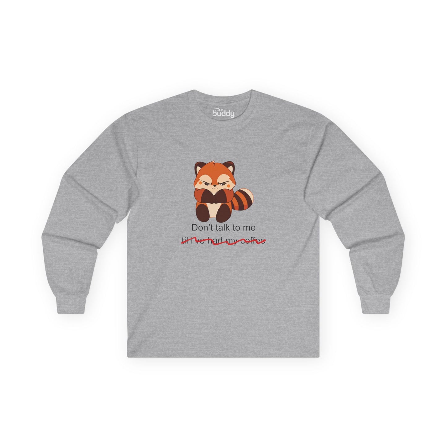 Don't Talk to Me Adult Long Sleeve T-shirt