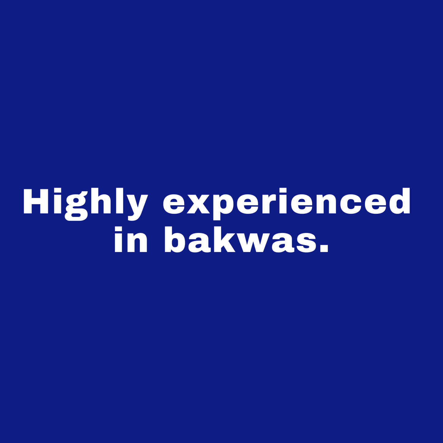 Highly Experienced in Bakwas. Men's T-shirt