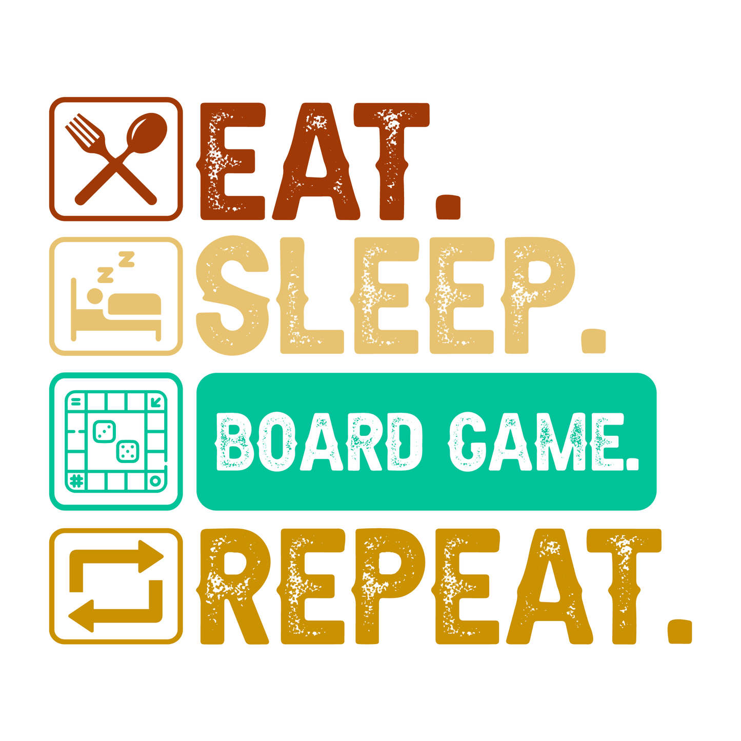 Eat. Sleep. BOARD GAME. Repeat. Men's T-shirt