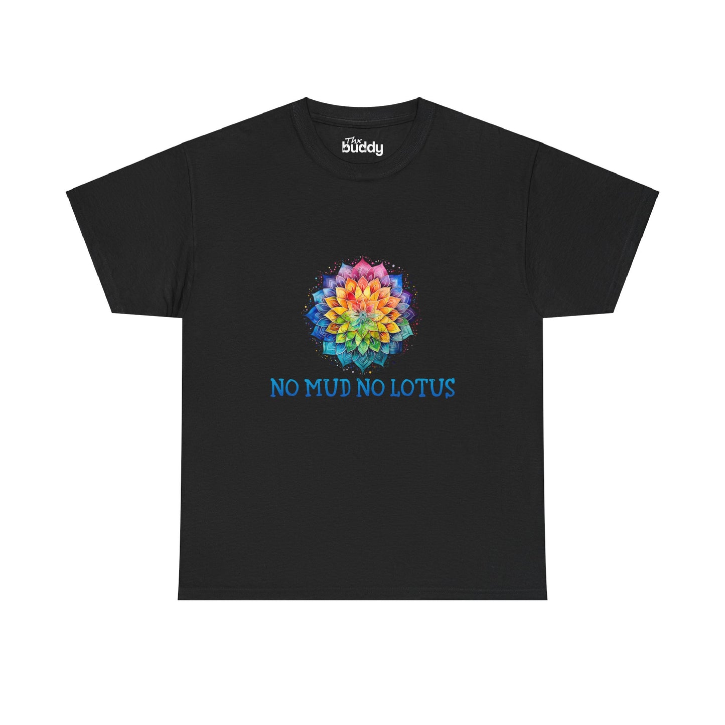 No Mud No Lotus Adult T-shirt