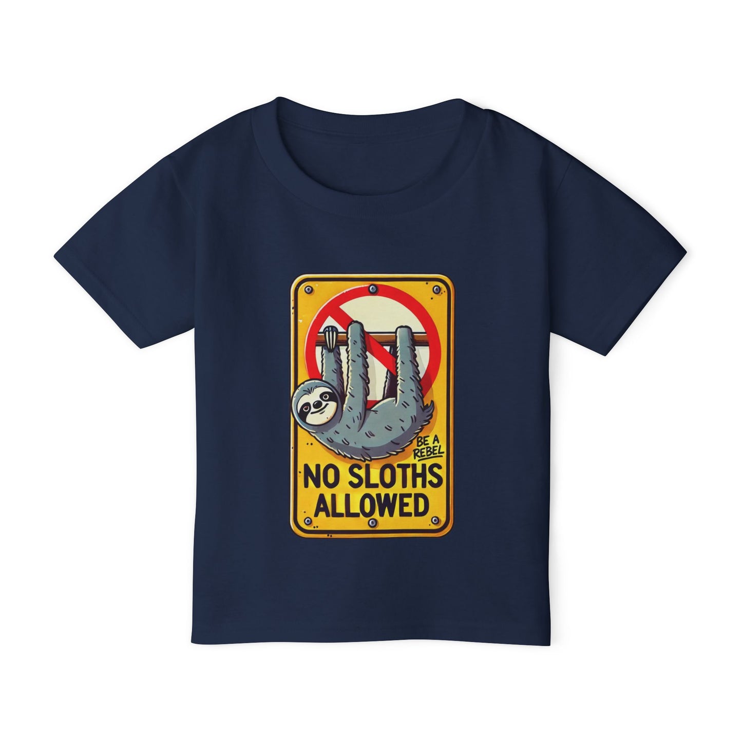 No Sloth Allowed, Be a Rebel Toddler T-shirt