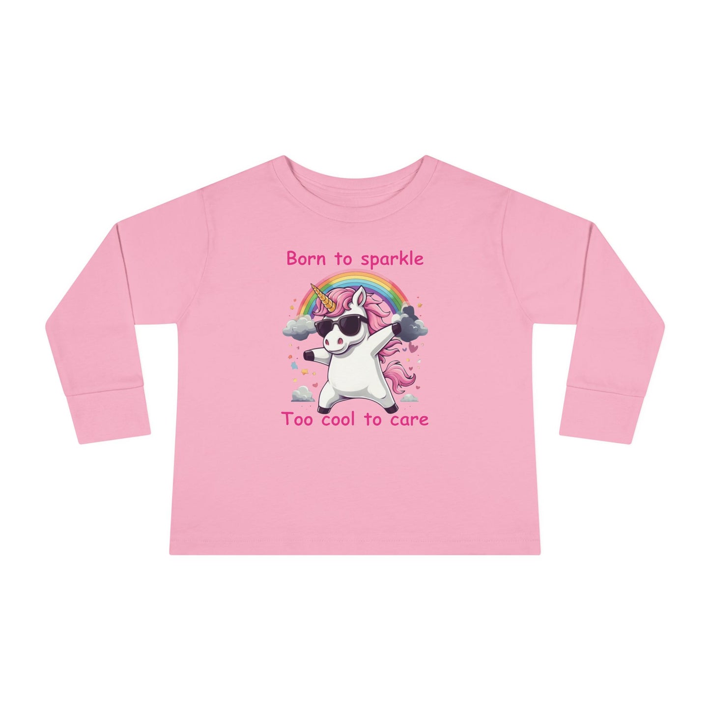 Born to sparkle, too cool to care. Toddler Long Sleeve T-shirt