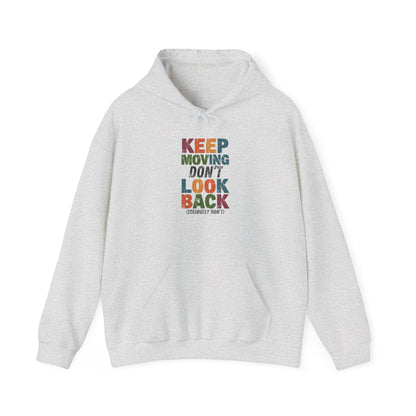 Keep Moving Don't Look Back (Seriously Don't)  Adult Hoodie