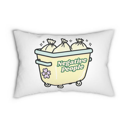 Negative People Pillow