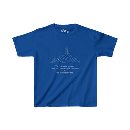 The difference between those who have & those who want is the action they take... Kids/Teen T-shirt