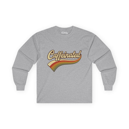 Caffeinated Adult Long Sleeve T-shirt