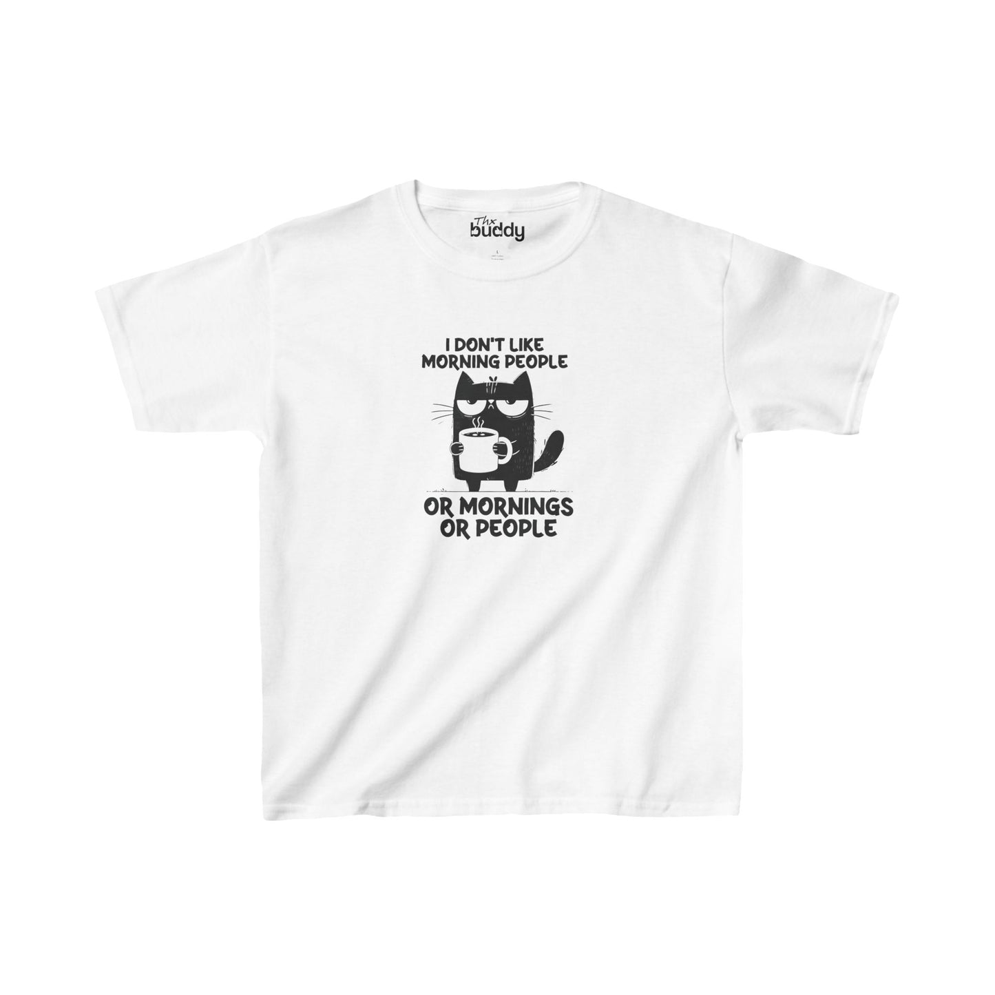 I Don't Like Morning People Or Mornings Or People Kids/Teen T-shirt