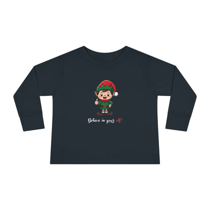 Believe In Your Elf! Toddler Long Sleeve T-shirt