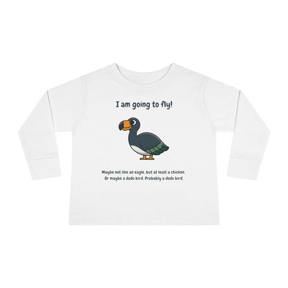 I'm Going To Fly (Like A Dodo Bird) Toddler Long Sleeve T-shirt