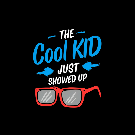 The Cool Kid Just Showed Up Adult T-shirt