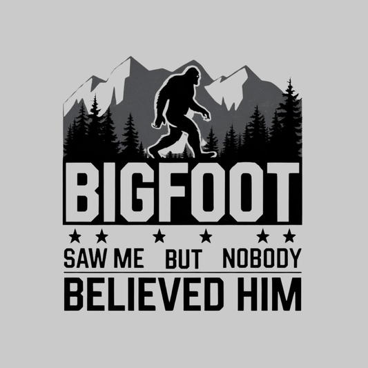 BIGFOOT Saw Me But Nobody Believed Him Toddler T-shirt