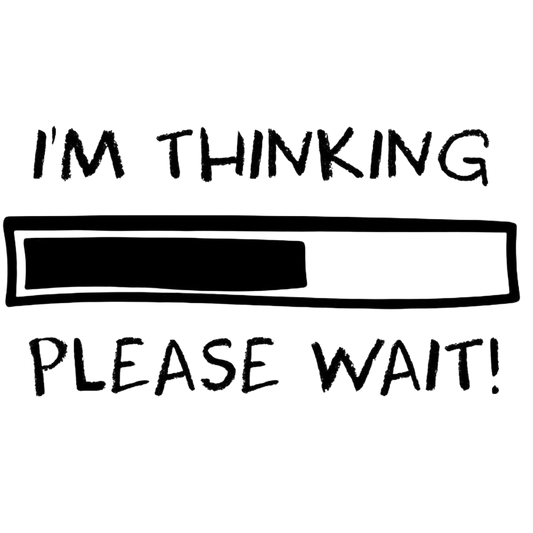 I'm Thinking, Please Wait! Adult T-shirt