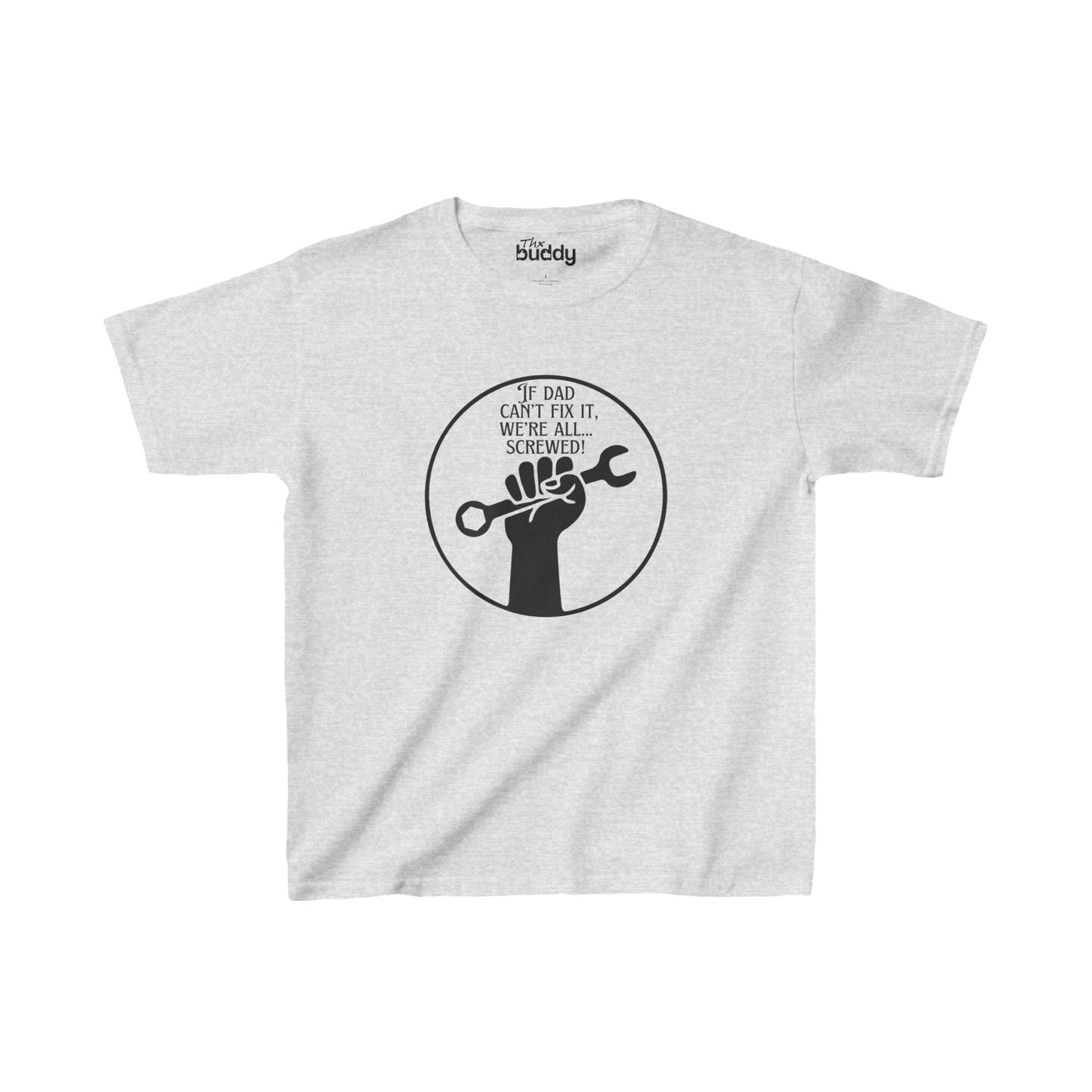 If Dad Can't Fix It, We're All... Screwed Kids/Teen T-shirt