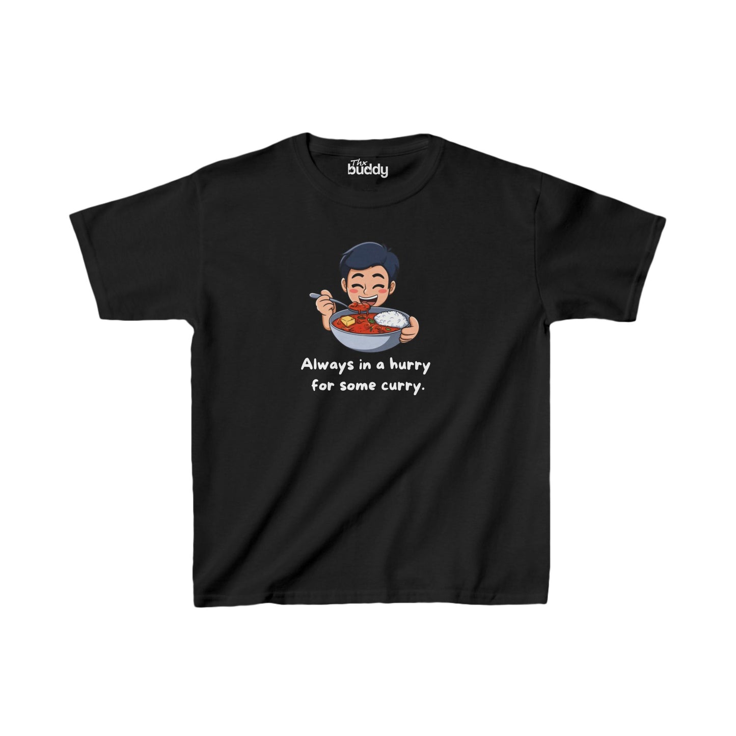 Always In A Hurry For Some Curry Kids/Teen T-shirt