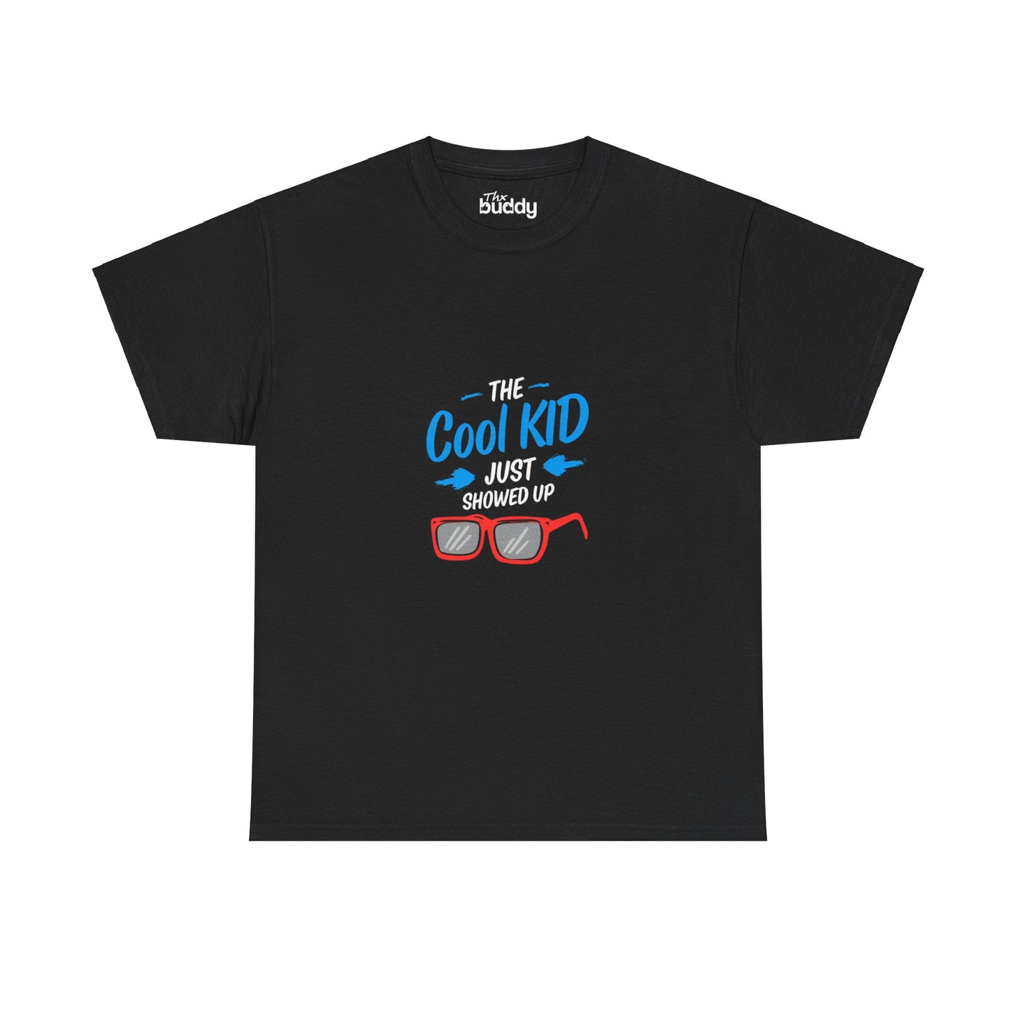 The Cool Kid Just Showed Up Adult T-shirt
