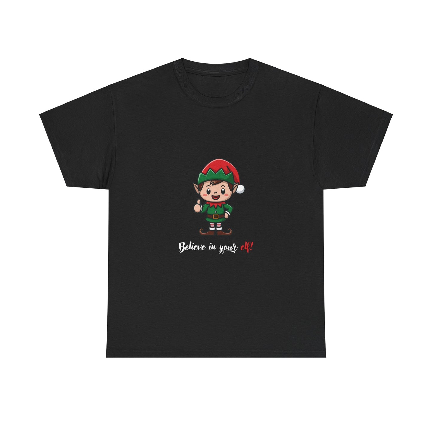 Believe In Your Elf! Adult T-shirt