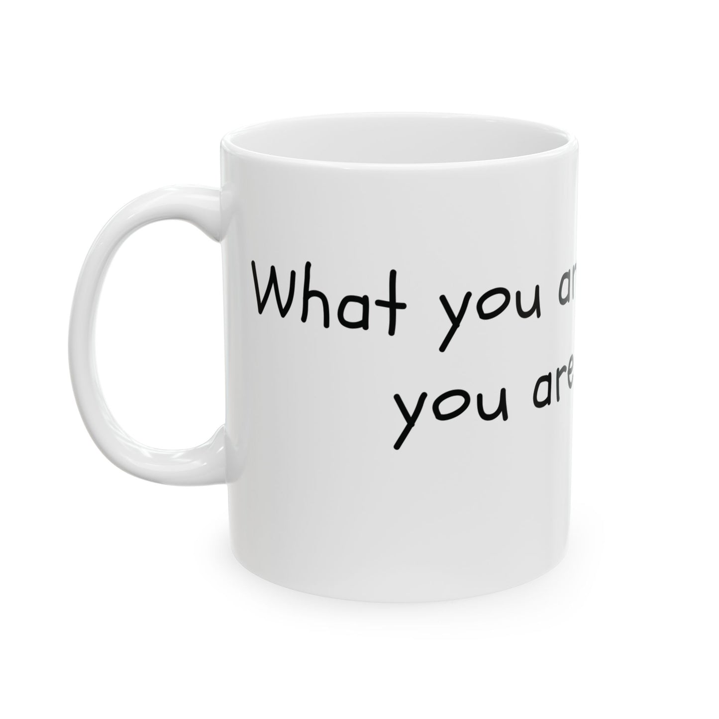 What You Are Not Changing, You Are Choosing. Mug