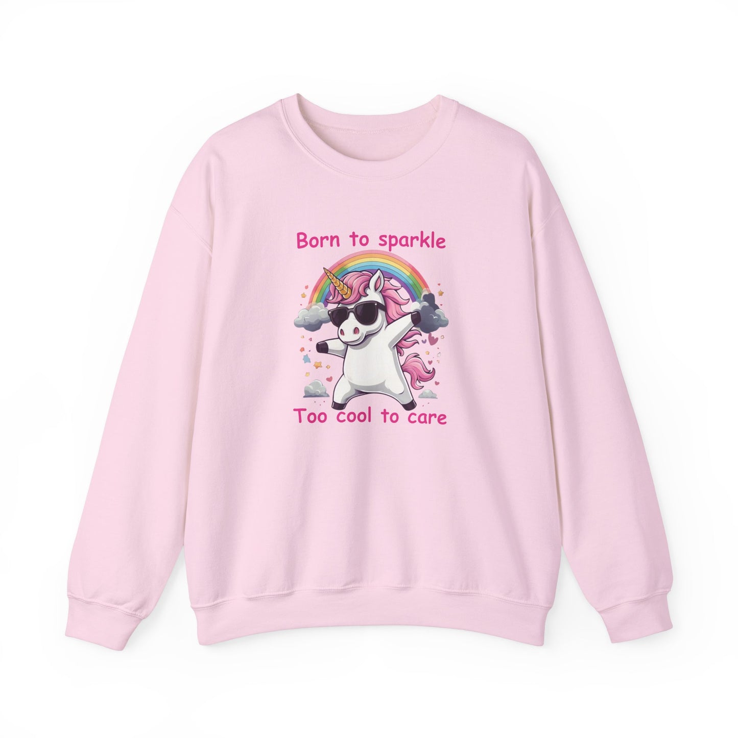 Born to sparkle, too cool to care. Adult Sweatshirt