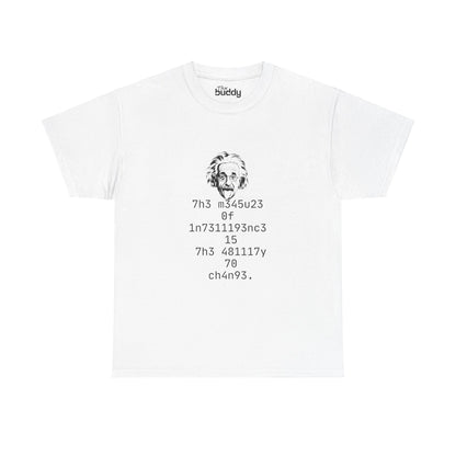 The Measure Of Intelligence Is The Ability To Change Adult T-shirt