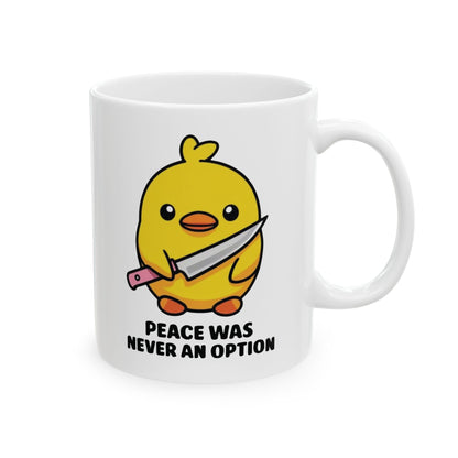 Peace Was Never An Option Mug