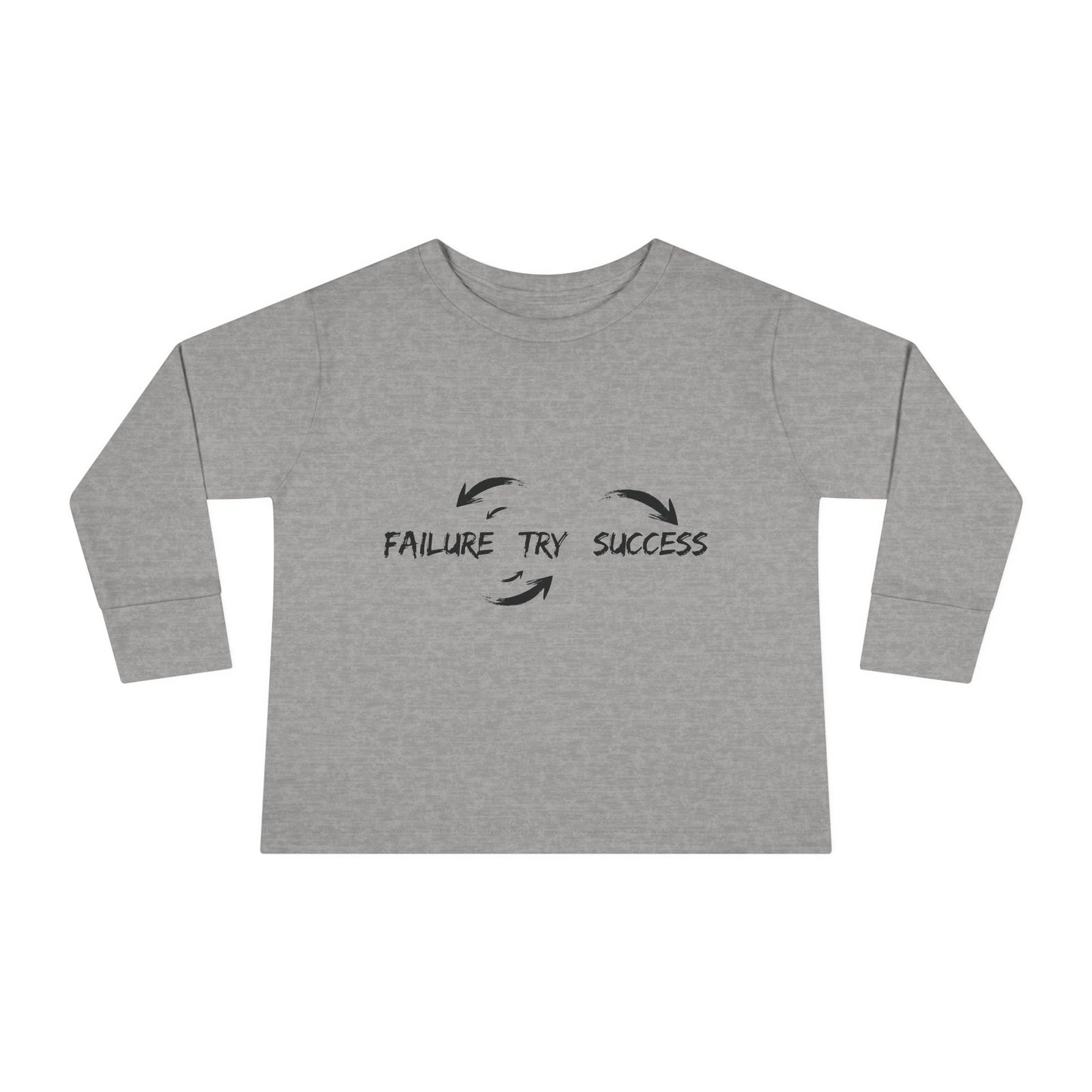 Failure Try Success Toddler Long Sleeve T-shirt