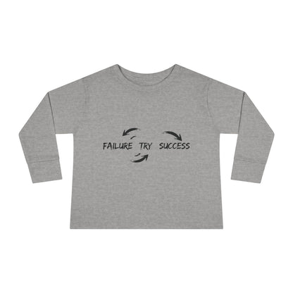 Failure Try Success Toddler Long Sleeve T-shirt