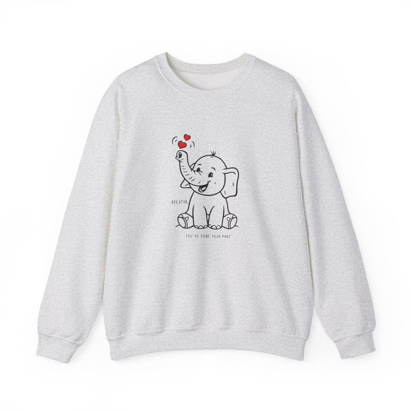 Breathe, You've Done Your Part Adult Sweatshirt