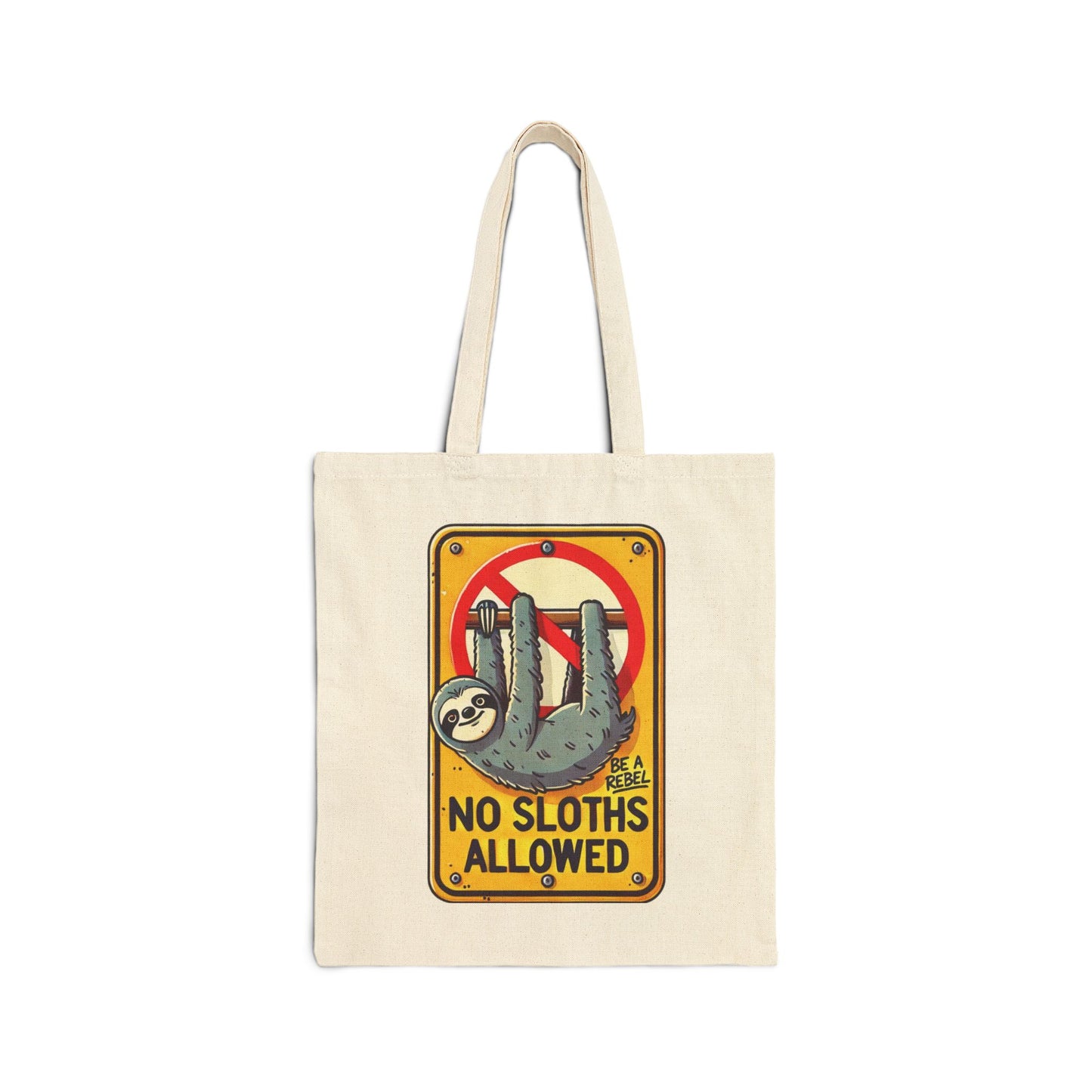 No Sloth Allowed, Be a Rebel Bag