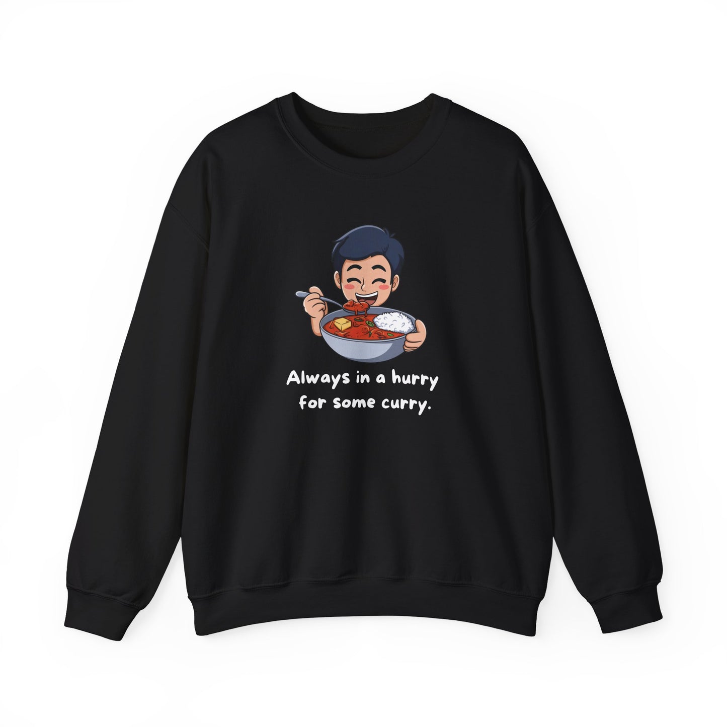 Always In A Hurry For Some Curry Adult Sweatshirt