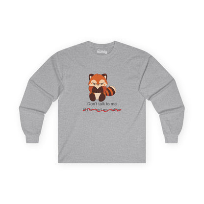 Don't Talk to Me Adult Long Sleeve T-shirt
