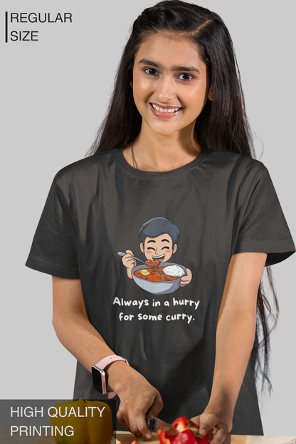 Always In A Hurry For Some Curry Women's Tshirt
