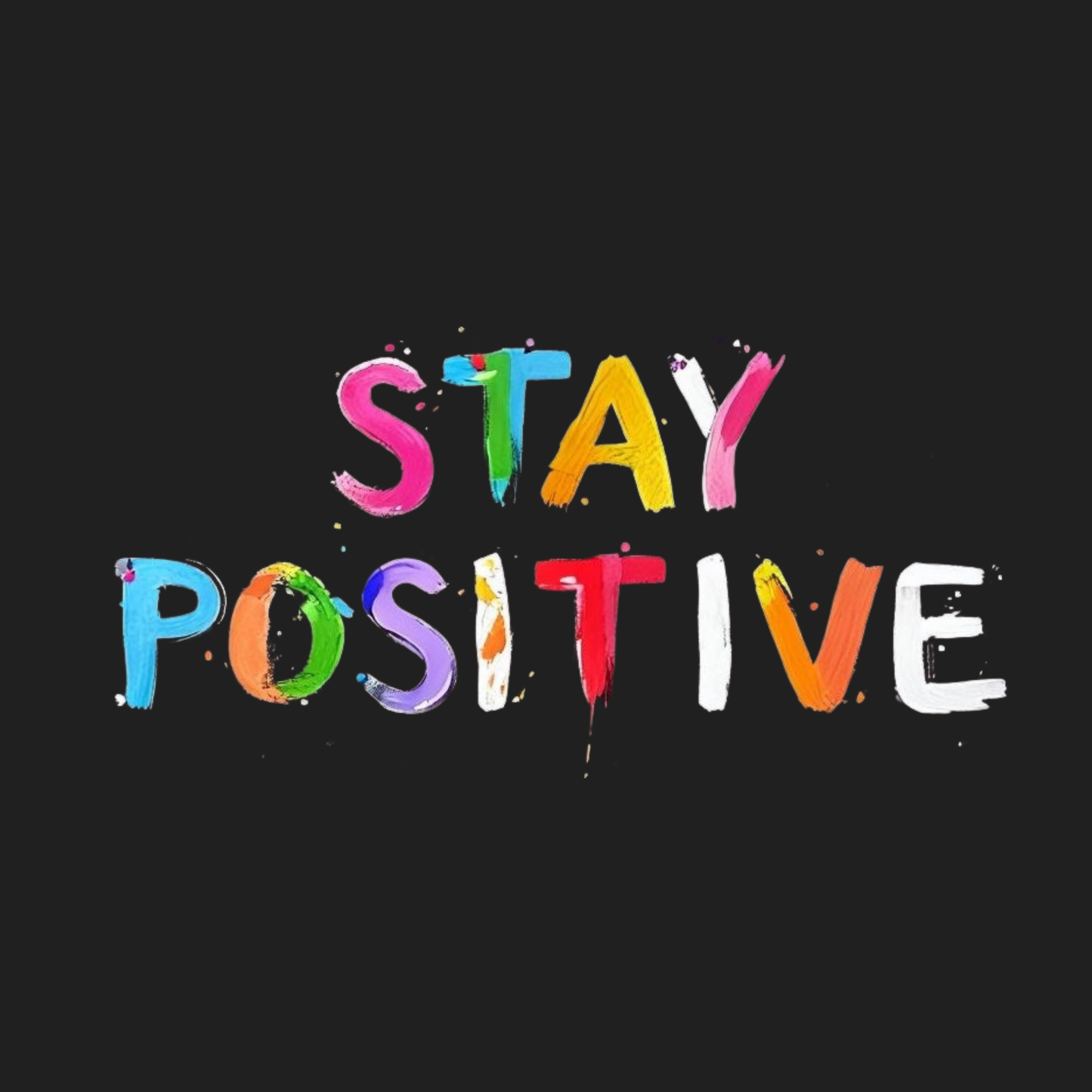 Stay Positive Men's T-shirt
