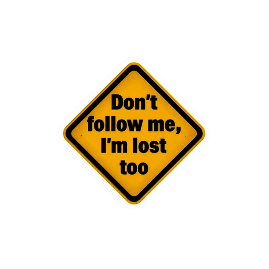 Don't Follow Me, I'm Lost Too Men's T-shirt