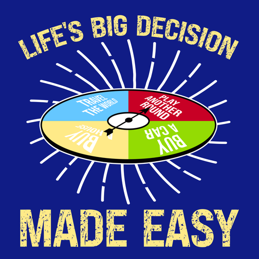 Life's Big Decision Made Easy Men's T-shirt