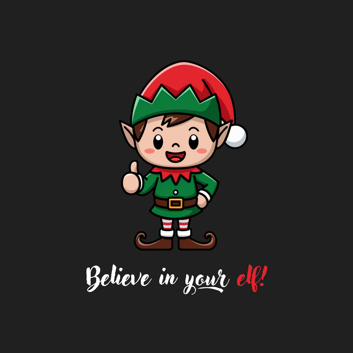 Believe In Your Elf! Women's T-shirt