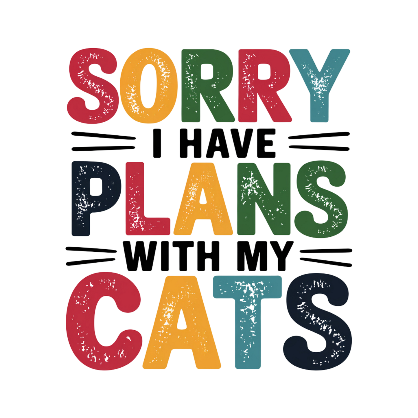 Sorry I Have Plans With My Cats Women's T-shirt