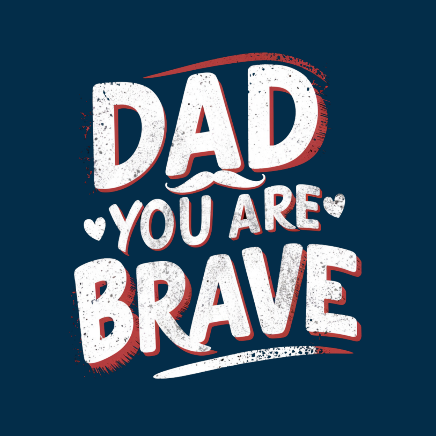 Dad You Are Brave Men's T-shirt