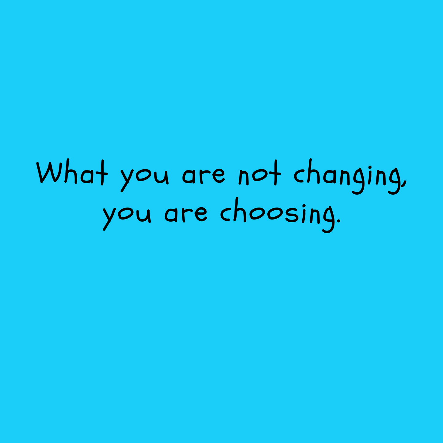 What You Are Not Changing, You Are Choosing. Men's T-shirt