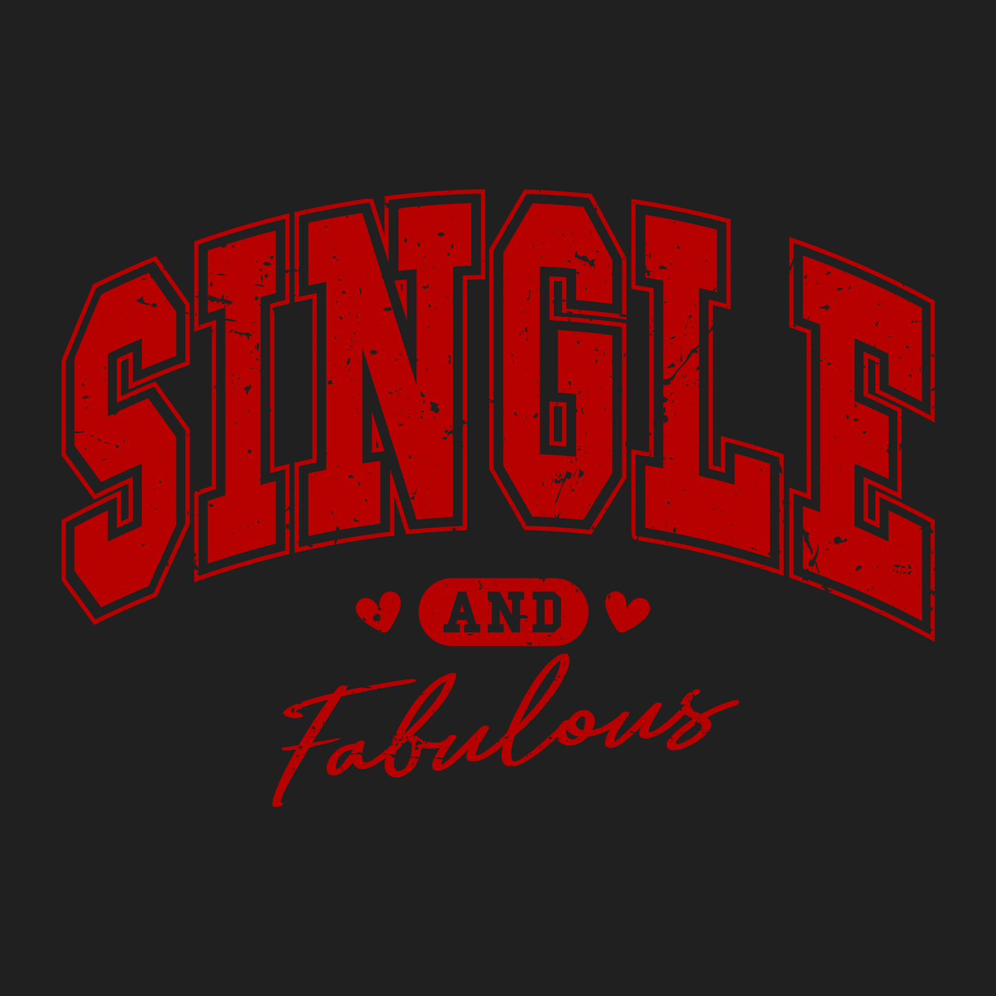 Single And Fabulous Men's T-shirt