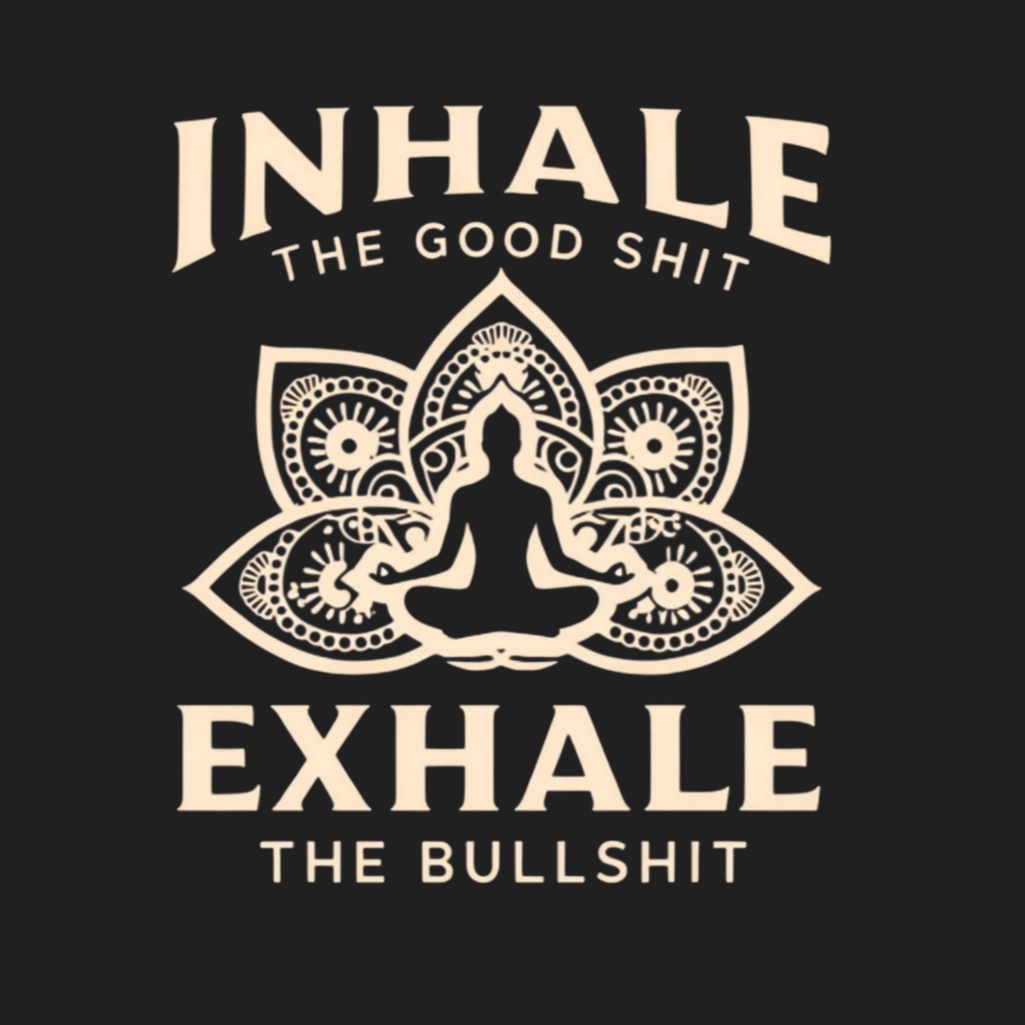 Inhale The Good Shit Men's T-shirt