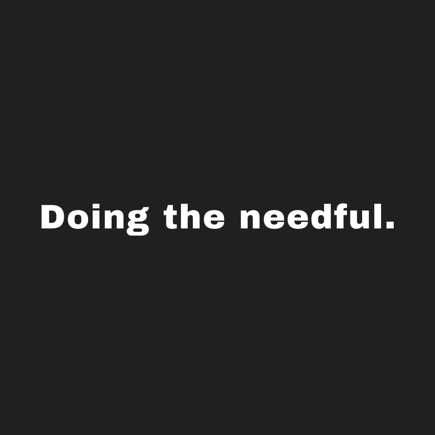 Doing The Needful Women's T-shirt
