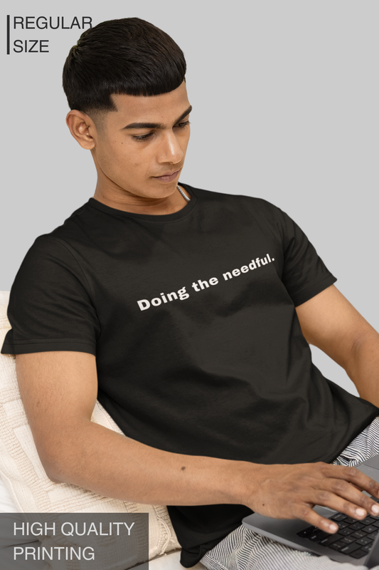 Doing The Needful Men's Tshirt
